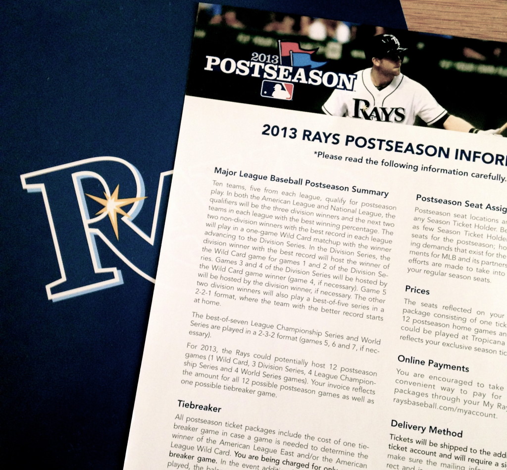 I got my Tampa Bay Rays postseason ticket prospectus in the mail the other day. Here's the deal: if the Rays can return to form and play like a team that's vying for a postseason berth, I'll consider plunking down the money for tickets.